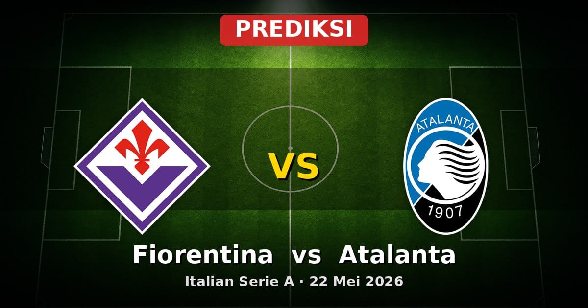 Prediksi Fiorentina vs Atalanta Serie A 22 Mei 2026: Duel Sengit Akhir Musim