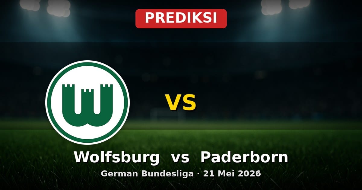 Prediksi Wolfsburg vs Paderborn Bundesliga 21 Mei 2026