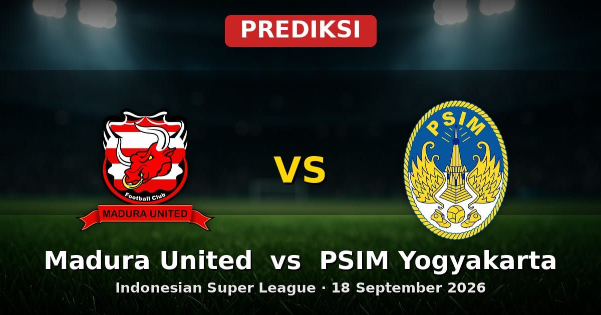 Prediksi Madura United vs PSIM Yogyakarta: Duel Sengit Indonesian Super League 18 Sept