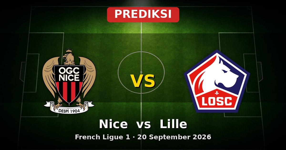 Prediksi Nice vs Lille: Duel Sengit French Ligue 1 20 Sep 2026