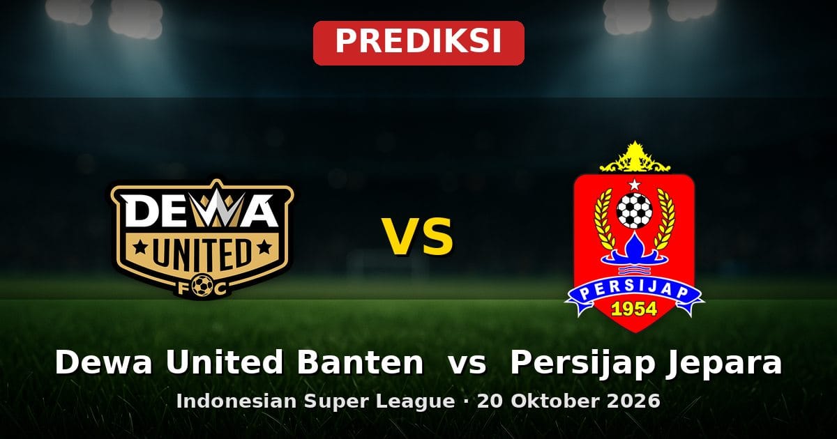 Prediksi Dewa United Banten vs Persijap Jepara Indonesian Super League 20 Oktober