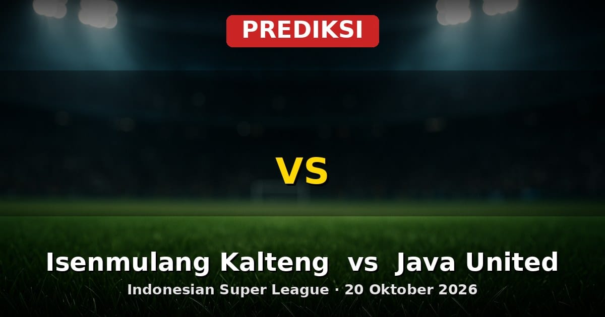 Prediksi Isenmulang Kalteng vs Java United: Duel Sengit Indonesian Super League 20 Oktober