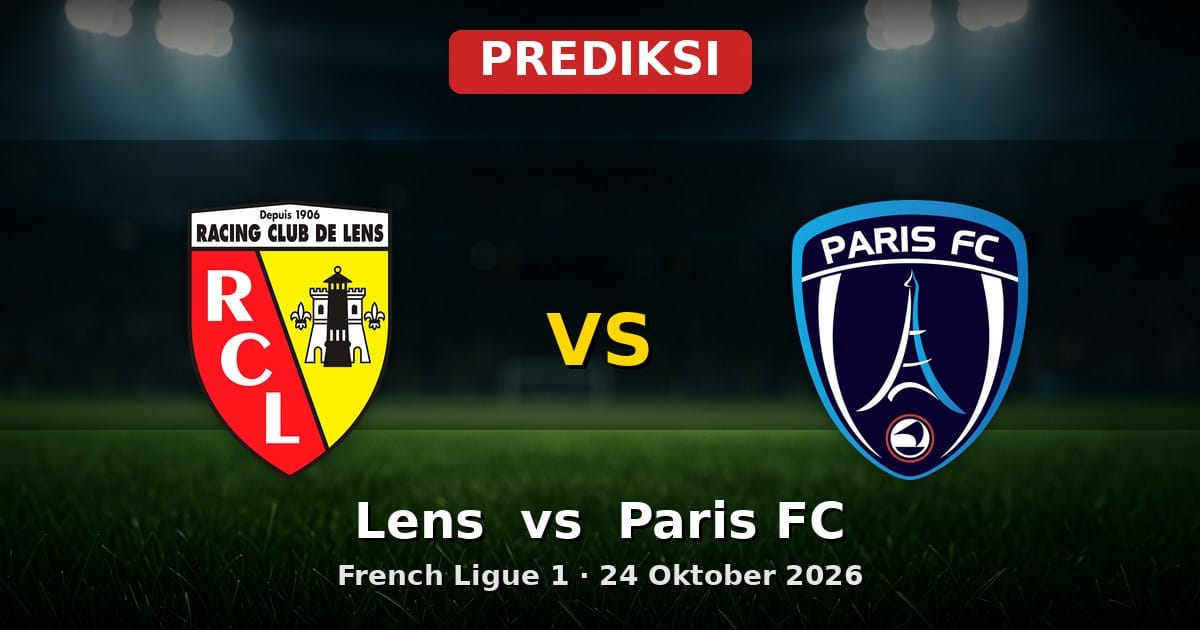 Prediksi Lens vs Paris FC: Duel Sengit Ligue 1 24 Oktober 2026