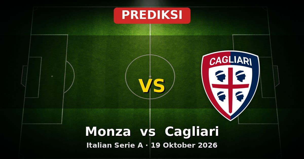 Prediksi Monza vs Cagliari Serie A 19 Oktober 2026: Duel Sengit di Tengah Musim
