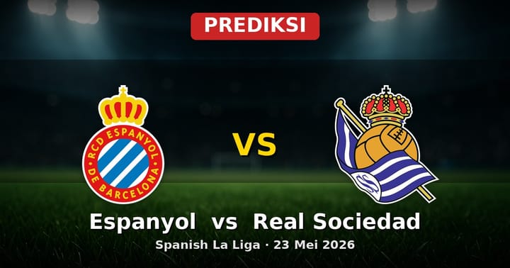 Prediksi Espanyol vs Real Sociedad La Liga 23 Mei 2026: Adu Taktik Sengit