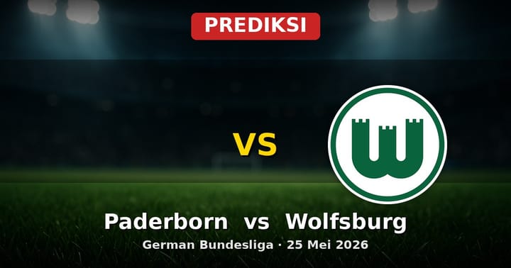 Prediksi Paderborn vs Wolfsburg German Bundesliga 25 Mei 2026