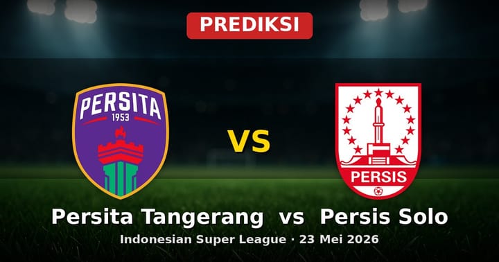 Prediksi Persita Tangerang vs Persis Solo Indonesian Super League 23 Mei 2026
