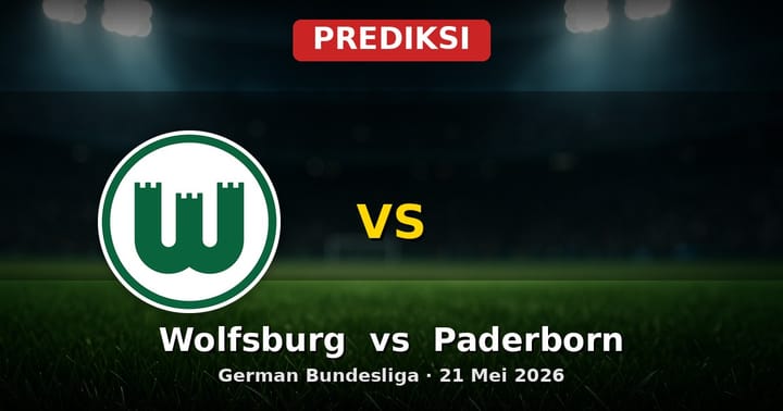 Prediksi Wolfsburg vs Paderborn Bundesliga 21 Mei 2026