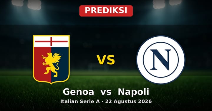 Prediksi Genoa vs Napoli Serie A 22 Agustus 2026: Duel Sengit Pembuka Musim