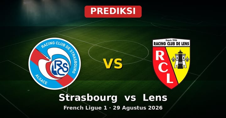 Prediksi Strasbourg vs Lens Liga Prancis 29 Agustus 2026