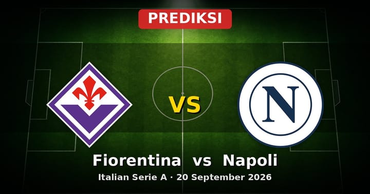 Prediksi Fiorentina vs Napoli: Analisis Serie A 20 September 2026