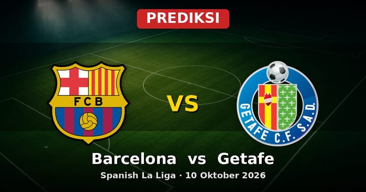Prediksi Barcelona vs Getafe La Liga 10 Oktober 2026: Adu Taktik dan Strategi