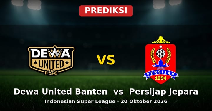 Prediksi Dewa United Banten vs Persijap Jepara Indonesian Super League 20 Oktober