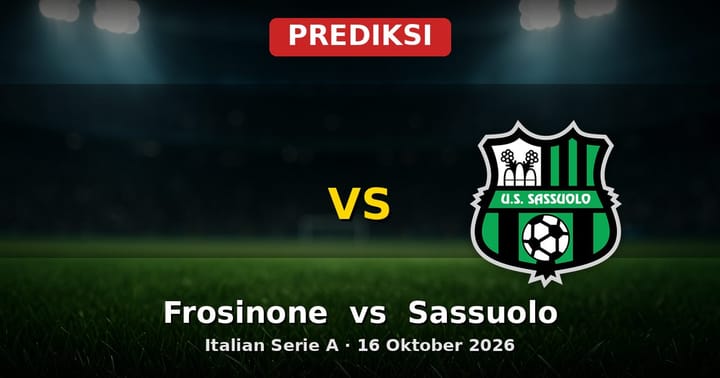 Prediksi Frosinone vs Sassuolo Serie A 16 Oktober 2026: Adu Taktik dan Momentum