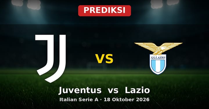 Prediksi Juventus vs Lazio Serie A 18 Oktober 2026: Adu Taktik dan Klasik Liga Italia