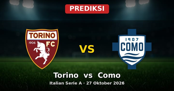 Prediksi Torino vs Como: Duel Sengit Serie A 27 Oktober 2026
